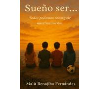 Sueño ser...: Todos podemos conseguir nuestros sueños.