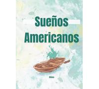 Suenos Americanos: Estados Unidos