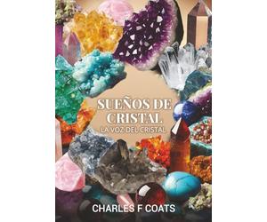 SUEÑOS DE CRISTAL: EL CRISTA L HABLA
