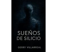 Sueños de Silicio: La historia de una IA que despierta: 1