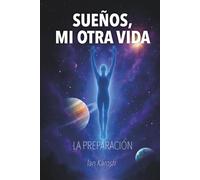 SUEÑOS, MI OTRA VIDA: La preparación