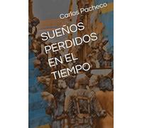 SUEÑOS PERDIDOS EN EL TIEMPO