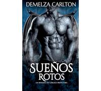 Sueños Rotos: Un Romance de Gárgola Protectora: 3