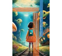 Sueños y Aventuras: Historias para un Corazón Valiente: Libro de cuentos para niños de 3-10 Años