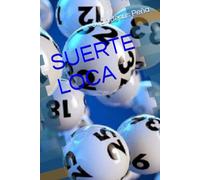SUERTE LOCA: Nada mejor como ganarse la lotería