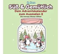 Süß & Gemütlich - Dein Adventskalender zum Ausmalen 2: Die warmen Winter-Gläser