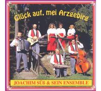 Süß,Joachim - Glück auf,Mei Arzgebirg