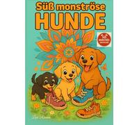 Süß monströse Hunde - Ausmalbuch mit Mandalas & lustigen Tiermotiven für Jugendliche & Erwachsene | kreatives Geschenk für Hundefans & Tierliebhaber: ... Entspannung & Anti-Stress Buch | Tierfreunde