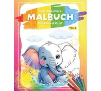 Süße Babytiere Malbuch: 50 niedlichen Tierbabys zum Ausmalen für Klein und Groß | Teil 3 von 3