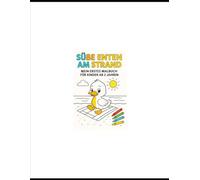 Süße Enten am Strand - Mein erstes Malbuch für Kinder ab 2 Jahren