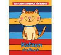 Süße Katzen | Malbuch für Kinder: Male und entspanne dich mit über 50 einzigartigen Katzen-Illustrationen | Ideal für Kinder, die niedliche Kunst lieben.