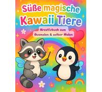 „Süße magische Kawaii Tiere" - Malbuch für Kinder ab 4: Über 30 niedliche Motive - fördert Kreativität & Konzentration
