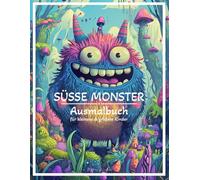 SÜSSE MONSTER: Ausmalbuch für kleinere & größere Kinder