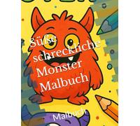 Süße schreckliche Monster Malbuch: Malbuch