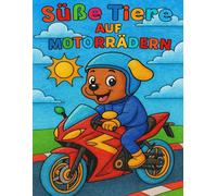 Süße Tiere auf Motorrädern - Malbuch für Kinder