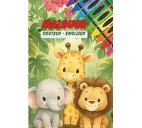 Süße Tiere Malbuch: Deutsch-Englisch