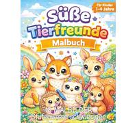 Süße Tierfreunde Malbuch: Erstes Malbuch für Kinder - Mit 48 süßen Tieren von einfach twas schwieriger