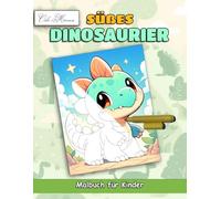 Süßes Dinosaurier Malbuch für Kinder: Abwechslungsreiche Ausmalbilder zur Entwicklung von Konzentration und Handgeschick