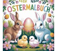 Süßes Ostermalbuch mit 50 Ausmalbildern ab 4 Jahren