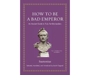 Suetonius How to Be a Bad Emperor (Copertina rigida)