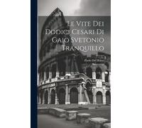 Suetonius Paolo Le Vite Dei Dodici Cesari Di Gaio Svetonio T (Copertina rigida)