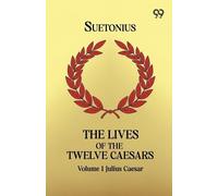 Suetonius The Lives Of The Twelve Caesars (Tascabile)