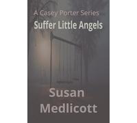 Suffer Little Angels: Casey Porter Series