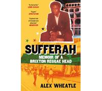 Sufferah : Memoir of a Brixton Reggae Head
