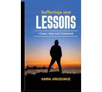 Suffering And Lessons: I Came, I Saw, and I Conquered