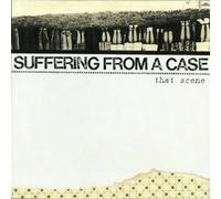 Suffering from a Case That Scene (CD)