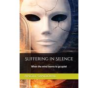 Suffering in Silence: When the mind learns to go quiet