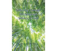 Suffering - Through the Apparent Silence of God