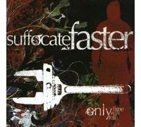 Suffocate Faster - Only Time Will Tell