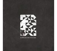 SUFFOCATE FOR FUCK SAKE - BLAZING FIRES &..