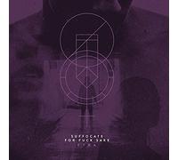 Suffocate For Fuck Sake - Fyra