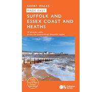 Suffolk & Essex Coast & Heaths Short Walks Made Easy | Ordnance Survey | 10 Accessible Walks For Everybody | Guidebook | England | Walks | Adventure: 10 Leisurely Walks (OS Short Walks Made Easy)