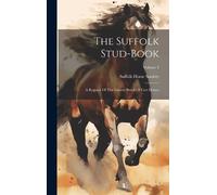 Suffolk Horse Society The Suffolk Stud-book (Copertina rigida)