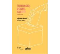 Suffragio, donne, partiti. Profili e temi - [Firenze University Press]