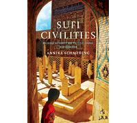 Sufi Civilities: Religious Authority and Political Change in Afghanistan