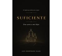 SUFICIENTE: Una carta a mis hijos
