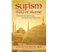 Sufism and the Way of Blame: Hidden Sources of a Sacred Psychology