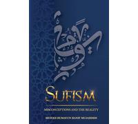 SUFISM: Misconceptions and the Reality - Hanif Mujaddidi Shaykh Humayun