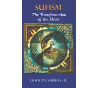 Sufism: The Transformation of the Heart