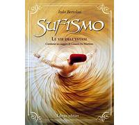 Sufismo. Le vie dell'estasi