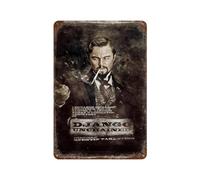 SUFOGBVG Django Unchained Movie PosterWall Decor Art Metal Tin Poster Modern Bar Decorations30x20cm