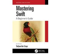 Sufyan bin Uzayr Mastering Swift (Tascabile) Mastering Computer Science