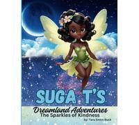 Suga T's Dreamland Adventures: The Sparkles of Kindness