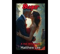 Sugar: A Hot Wife Story
