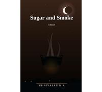 Sugar and Smoke: A Novel