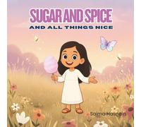Sugar And Spice: And All Things Nice